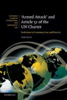 'Armed Attack' and Article 51 of the Un Charter: Evolutions in Customary Law and Practice 1107685338 Book Cover