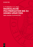 Radikalische Polymerisation Bis Zu Hohen Umsätzen 3112699610 Book Cover