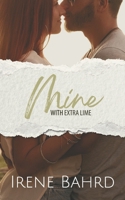 Mine with Extra Lime: A Second Chance Romantic Comedy B0BTKXTD4Q Book Cover