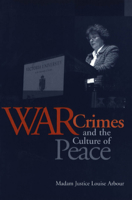 War Crimes and the Culture of Peace (Senator Keith Davey Lectures) 0802084958 Book Cover