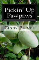 Pickin' Up Pawpaws 1500449563 Book Cover