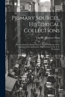 Primary Sources, Historical Collections: Eastern Journeys: Some Notes of Travel in Russia, in the Caucasus, and to Jerusalem, With a Foreword by T. S. Wentworth 1022249657 Book Cover