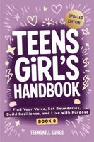 Teen Girl's Handbook: Book 2 (Updated Edition): Find Your Voice, Set Boundaries, Build Resilience, and Live with Purpose 196471950X Book Cover