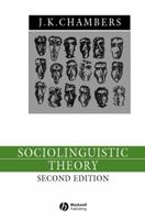Sociolinguistic Theory: Linguistic Variation and Its Social Significance (Language in Society) 0631183264 Book Cover