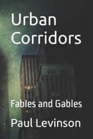 Urban Corridors: Fables and Gables 1561780693 Book Cover