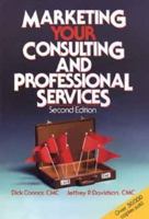 Marketing Your Consulting and Professional Services 0471520748 Book Cover