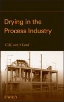 Drying in the Process Industry 0470131179 Book Cover