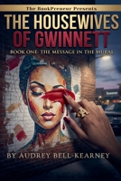 The Message in the Mural (The Housewives of Gwinnett) B0GZ65VL8Q Book Cover