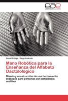 Mano Robotica Para La Ensenanza del Alfabeto Dactolologico 3659010030 Book Cover