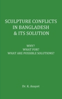 Sculpture Conflicts in Bangladesh & Its Solution 1777226856 Book Cover