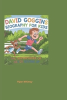 David Goggins Biography for Kids: The Superpower of Never Giving Up B0DQWLG9VG Book Cover