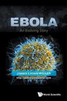Ebola: An Evolving Story 981467592X Book Cover