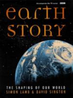 Earth Story: The Shaping of Our World 0691116628 Book Cover
