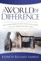 A World of Difference: Putting Christian Truth-Claims to the Worldview Test 0801068223 Book Cover