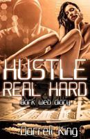 Hustle Real Hard: Darkweb Diary 153741223X Book Cover