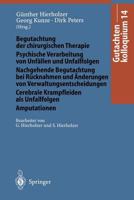 Gutachtenkolloquium 14: Begutachtung der chirurgischen Therapie. Psychische Verarbeitung von Unfällen und Unfallfolgen. Nachgehende Begutachtung bei Rücknahmen ... Krampfleiden als Unfallfolgen. Amput 3540659528 Book Cover