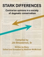 Stark Differences: Contrarian opinions in a society of dogmatic conservatism B0BNV1YVLB Book Cover