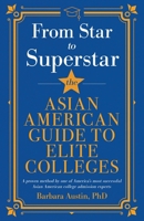 From Star to Superstar: The Asian American Guide to Elite Colleges (Great Strategies College Guides) B0GXB3KLNR Book Cover