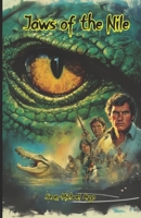 Jaws of the Nile: A 1930s Egypt Creature-Feature Adventure B0HHP3T4NY Book Cover