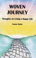 Woven Journey: Thoughts on Living a Happy Life 1425112196 Book Cover