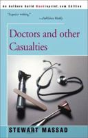 Doctors and Other Casualties 044651683X Book Cover
