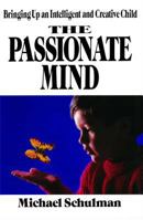 Passionate Mind: Brining Up An Intelligent and Creative Child 1476766959 Book Cover