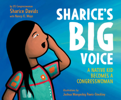 Sharice's Big Voice: A Native Kid Becomes a Congresswoman 0062979663 Book Cover
