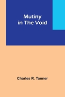 Mutiny in the Void 9357959580 Book Cover