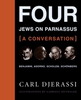 Four Jews on Parnassus - A Conversation: Benjamin, Adorno, Scholem, Schanberg 023114654X Book Cover