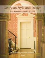 Georgian Style and Design: Living with Proportion and Elegance 0847831639 Book Cover