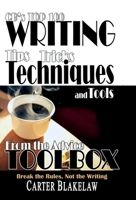 CB's Top 100 Writing Tips, Tricks, Techniques and Tools from the Advice Toolbox: Break the Rules, Not the Writing 1068520876 Book Cover