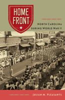 Home Front: North Carolina during World War II 0813064090 Book Cover