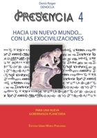 PRESENCIA 4 - Hacia un nuevo mundo con las exocivilizaciones B09C12ZP2W Book Cover
