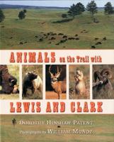 Animals on the Trail with Lewis and Clark 0395914159 Book Cover