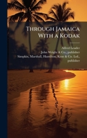 Through Jamaica With a Kodak 1025207548 Book Cover