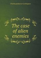 The Case of Alien Enemies 5518582536 Book Cover