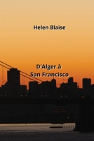 D'Alger à San Francisco (French Edition) B0CL2V5BT3 Book Cover