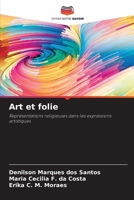 Art et folie (French Edition) 6207711378 Book Cover
