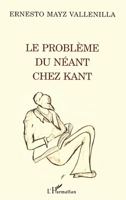 Le Probleme Du Neant Chez Kant (La Philosophie En Commun) (French Edition) 2738494048 Book Cover