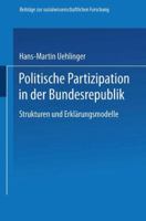 Politische Partizipation in Der Bundesrepublik: Strukturen Und Erklarungsmodelle 3531118528 Book Cover