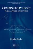 Combinatory Logic: Pure, Applied and Typed 1439800006 Book Cover