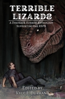 Terrible Lizards: A Dinosaur Horror Anthology Supporting the RSPB 1399977695 Book Cover