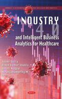 Industry 4.0 and Intelligent Business Analytics for Healthcare 1685076025 Book Cover