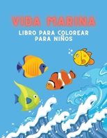 Vida marina Libro para colorear para ni�os 1008912409 Book Cover