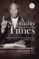 A Spirituality Suited for our times: Twenty-five years of Theological Reflections by COGIC Scholars 6583629194 Book Cover