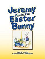Jeremy Meets the Easter Bunny 1436346665 Book Cover