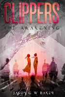 Clippers: Part 1 - The Awakening B0BNH3QHPT Book Cover