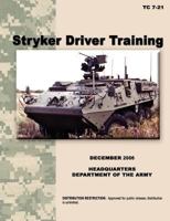 Stryker Driver Training: The official U.S. Army Training Manual TC 7-21 1780399545 Book Cover
