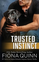 Trusted Instinct : Cerberus Tactical K9 Team Charlie 1966221207 Book Cover