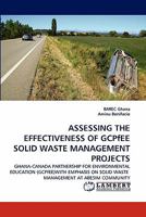 Assessing the Effectiveness of Gcpfee Solid Waste Management Projects 3844305556 Book Cover